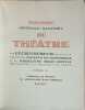 Histoire g&eacute;n&eacute;rale illustr&eacute;e du th&eacute;&acirc;tre en 5 tomes (complet ). Lucien Dubech  Jacques de Montbrial  Madeleine Horn-Monval