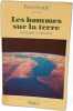 Les hommes sur la terre. la geographie en mouvement. Perre George De L'institut