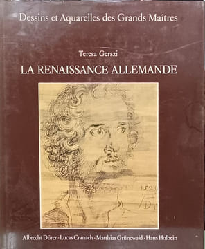 La Renaissance allemande. Teresa Gerszi