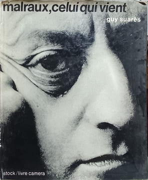 Malraux celui qui vient. Malraux André