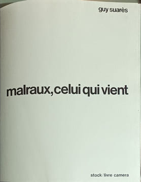 Malraux celui qui vient. Malraux André