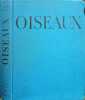 Oiseaux - panorama des 27 ordres et 155 familles du monde avien. Oliver Austin  Jr