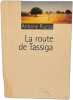La route de Tassiga. Antoine Piazza
