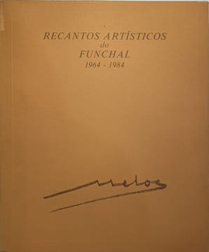 Recantos Artísticos do Funchal 1964 - 1984 - dédicacé par le peintre et numéroté 869/1000. João de Lemos Gomes
