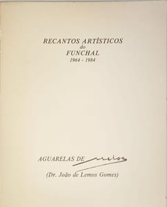 Recantos Artísticos do Funchal 1964 - 1984 - dédicacé par le peintre et numéroté 869/1000