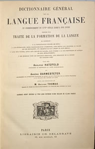 Dictionnaire général de la langue française du commencement du XVIIe jusqu'à nos jours précédé d'un traité de la formation de la langue (tome premier et second)