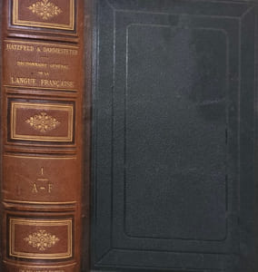 Dictionnaire général de la langue française du commencement du XVIIe jusqu'à nos jours précédé d'un traité de la formation de la langue (tome premier et second)