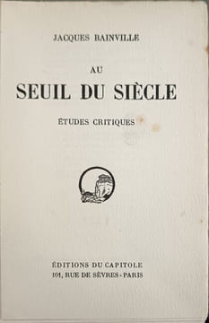 Au seuil du siècle EO numérotée 1531/4000 sur papier alfa. Jacques Bainville