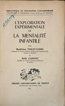 L'exploration expérimentale de la mentalité infantile. Madeleine Violet-Conil et Nella Canivet