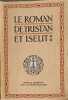 Le Roman de Tristan et Iseut. Renouvel&eacute; Par Joseph B&eacute;dier