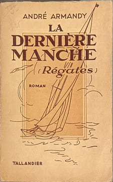 La dernière manche (Régates). André Armandy