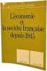 L'&eacute;conomie et la soci&eacute;t&eacute; fran&ccedil;aise depuis 1945 - Exemplaire d&eacute;dicac&eacute;. Maurice Parodi
