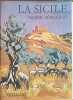 La Sicile 168 illustrations dont 4 pleines pages en couleurs 1 carte. Pierre S&eacute;billeau