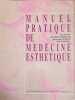 Manuel pratique de m&eacute;decine esth&eacute;tique. Carlo Alberto Bartoletti  Jean-Jacques Legrand