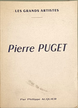 Pierre Puget - biographie critique illustrée de 24 reproductions hors texte. Philippe AUQUIER