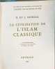 La civilisation de l'Islam classique ( 224 h&eacute;liogravures 8 planches 80 cartes et plans). D. et J. Sourdel