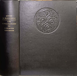 Les civilisations de l'Europe ancienne ( 229 héliogravures 8 planches en couleurs 76 cartes et plans )
