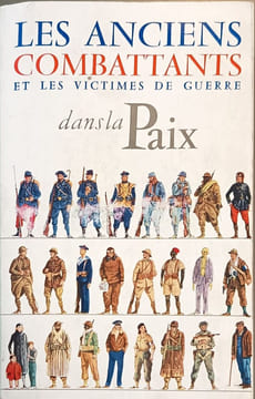 Les anciens combattants et les victimes de guerre dans la paix. République Française