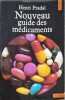 Nouveau guide des m&eacute;dicaments. Pradal