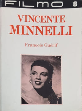 Vincente Minnelli. François Guérif