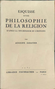 Esquisse d'une philosophie de la religion d'après la psychologie et l'histoire