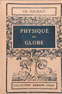 Physique du globe - 21 figures. Ch. Maurain