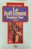 Le Juif errant tome 1 et 2. Eug&egrave;ne Sue