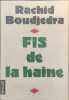 Fis De La Haine. Boudjedra Rachid