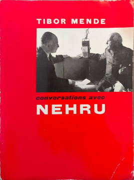Conversations avec Nehru. Tibor Mende