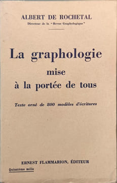 La graphologie mise a la portee de tous / texte orné de 800 modeles d'ecriture. Albert de Rochetal