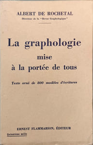 La graphologie mise a la portee de tous / texte orné de 800 modeles d'ecriture