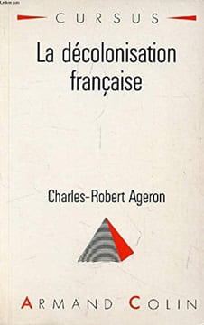 La decolonisation francaise (Collection Cursus. Serie "Histoire") (French Edition). AGERON CHARLES-ROBERT