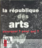 La R&eacute;publique des arts: Pourquoi ? pour qui ? hors s&eacute;rie n&deg;4 septembre 1995. Collectif
