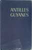 Antilles guyanes circuit des caraibes. Collectif