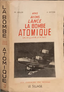 Nous avons lancé la bombe atomique