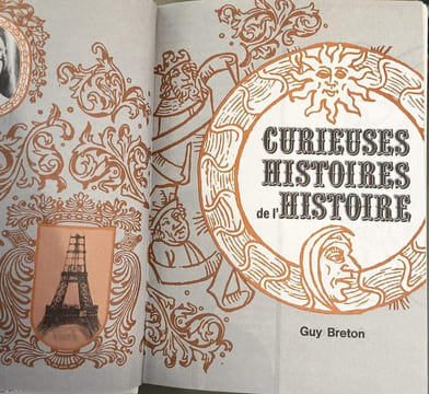 Curieuses histoires de l'histoire. Guy Breton