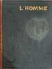 Histoire Naturelle: L'Homme race et coutumes 630 reproductions en h&eacute;liogravure 37 planches hors texte dont 5 en h&eacute;liochromie. Dr R.Verneau