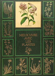 Mieux vivre avec les plantes en 2 volumes ( sur papier bouffant de luxe)