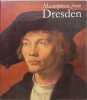 Masterpieces from Dresden: Mantegna and Durer to Rubens and Canaletto. Harald Marx
