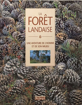 La Forêt Landaise. Une Aventure De L'homme Et De Son Milieu. Montané Jean Jean