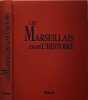 Les Marseillais dans l'histoire EO num&eacute;rot&eacute;e 2830/3000 sur v&eacute;lin sp&eacute;cial. Guiral Pierre