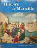 Histoire de Marseille EO num&eacute;rot&eacute;e 1166/4500. Edouart Baratier