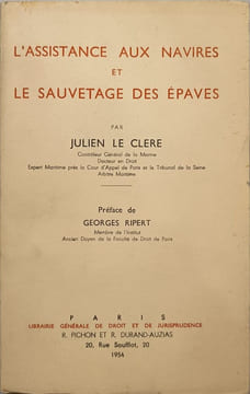 L'assistance aux navires et le sauvetage des épaves. Julien Le Clere