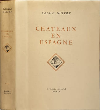 Chateaux en espagne/ illustrations de yves trevedy - numéroté 1586/2985. Sacha Guitry