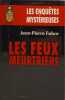 Les feux meurtriers. Jean-Pierre Fabre