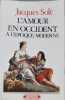 L'Amour en Occident &agrave; l'&eacute;poque moderne. Sol&eacute; Jacques