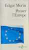 Penser l'Europe (Folio Actuel). Morin Edgar