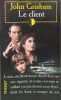 Le Client. Grisham John