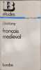 Fran&ccedil;ais m&eacute;di&eacute;val. J. Batany