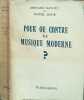 Pour ou contre la musique moderne ? - d&eacute;dicac&eacute; par l'auteur. Bernard Gavoty et Daniel Lesur